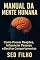 Livro Manual da Mente Humana: Como Prever Reações, Influenciar Pessoas e Decifrar Comportamentos