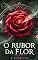 Livro O Rubor da Flor