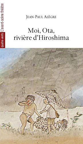 Moi, Ota, rivière d'Hiroshima: le matin où la nuit est tombée