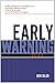 Early Warning: Using Competitive Intelligence to Anticipate Market Shifts, Control Risk, and Create Powerful Strategies