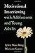 Motivational Interviewing with Adolescents and Young Adults (Applications of Motivational Interviewing)