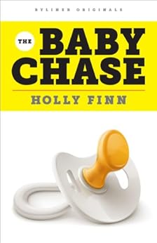 The Baby Chase: An Adventure in Fertility (Kindle Single) by [Finn, Holly]