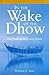 In the Wake of the Dhow: The Arabian Gulf and Oman
