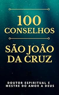 Livro 100 Conselhos de São João da Cruz