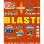BLAST!〜SHOOTING GAME SOUND OMUNIBUS Vol.1〜