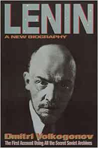 Amazon.com: Lenin: A New Biography (9781476764849): Volkogonov, Dmitri