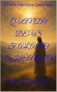 Livro Quando Deus fala no silêncio.: Milagres que a ciência não consegue explicar... e uma humanidade que toca a alma.