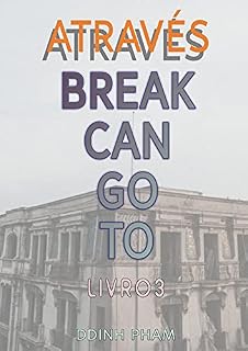 Livro Através (Livro 3) - Break Can Go To