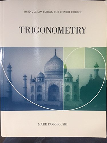 Trigonometry; Custom Edition for Chabot College... 1269905368 Book Cover