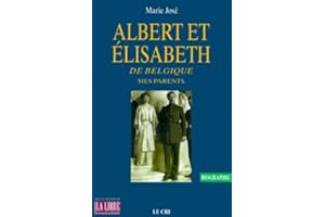 Albert et Elisabeth de Belgique, mes parents