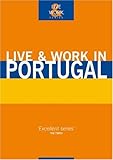 Live & Work in Portugal (Live & Work - Vacation Work Publications) by 