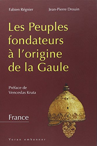 Les  peuples fondateurs à l'origine de la Gaule
