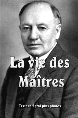 La Vie des Maîtres souple (French Edition) by BAIRD T . SPALDING