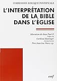 L'Interprétation de la Bible dans l'Eglise : Allocution de sa Sainteté le pape Jean-Paul II et doc by 