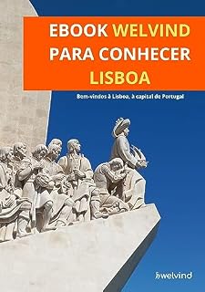 Livro eBook para Conhecer Lisboa: Destinado para futuros Imigrantes e Expatriados