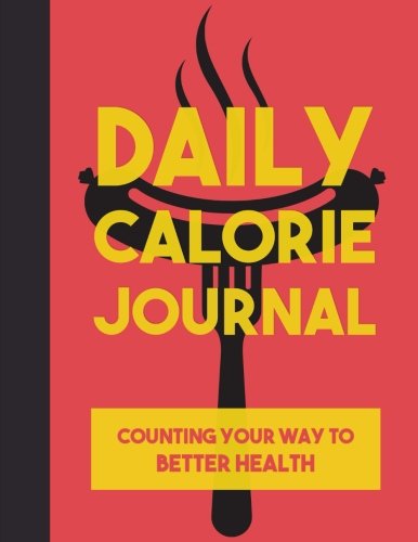 Daily Calorie Journal: Counting Your Way to Better Health (Large Size) (Fork) by Joy Tree Journals