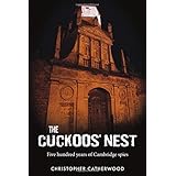 The Cuckoos' Nest - 500 Years of Cambridge Spies
