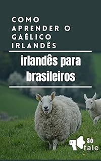 Livro Irlandês para brasileiros: aprenda Irlandês totalmente em Português
