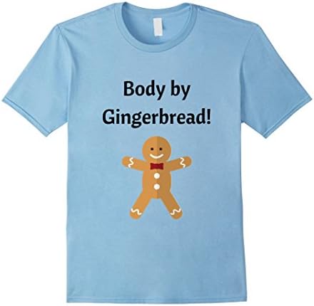 Body by Gingerbread!
