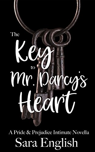 B.O.O.K The Key to Mr. Darcy's Heart: A Pride & Prejudice Intimate Novella<br />ZIP