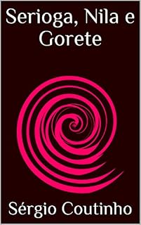 Livro Serioga, Nila e Gorete