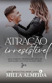 Livro Atração Irresistível : Série: Irresistível Amor-6 (Irresistiveis Amores Livro 8)
