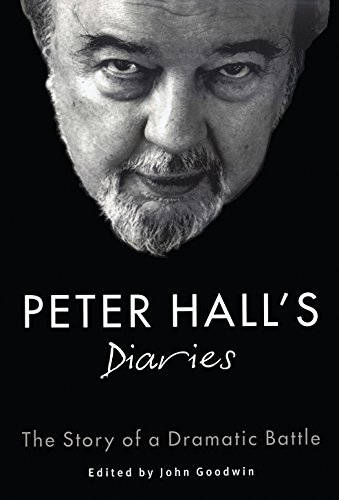 Peter Hall's Diaries: The Story of a Dramatic Battle (Oberon Book) by Sir Peter Hall