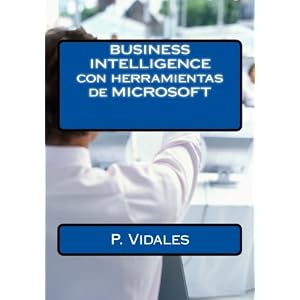 BUSINESS INTELLIGENCE con herramientas de MICROSOFT (Spanish Edition)