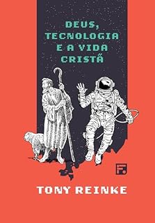 Livro Deus, tecnologia e a vida cristã