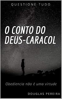Livro O CONTO DO DEUS-CARACOL