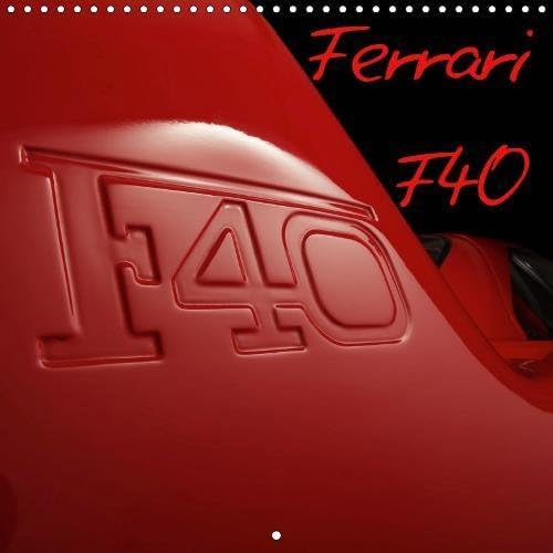 Ferrari F40 LM 2019: The legenday Ferrari F40 LM (Calvendo Technology)