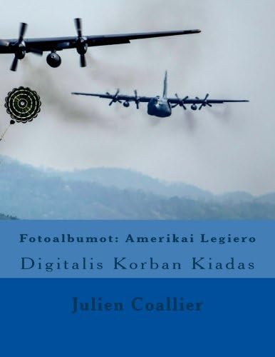 Fotoalbumot: Amerikai Legiero: Digitalis Korban Kiadas (Hungarian Edition) (Hungarian) Paperback – October 20, 2016