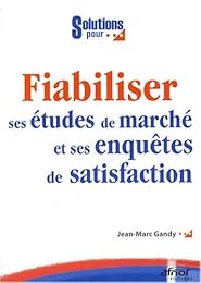 Fiabiliser ses études de marché et ses enquêtes de satisfaction