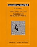 Problems and Solutions to Accompany Molecular Thermodynamics, Cox, Heather and McQuarrie, Carole, 1891389076