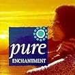 Pure Enchantment