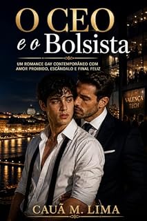 Livro O CEO e o Bolsista: Um romance gay contemporâneo com amor proibido, escândalo e final feliz