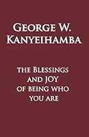 The Blessings And Joy Of Being Who You Are 9970907506 Book Cover