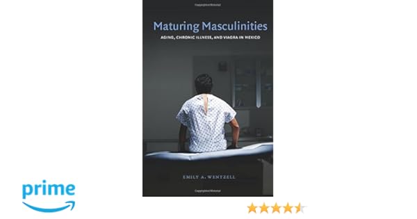 Amazoncom Maturing Masculinities Aging Chronic Illness - 