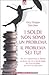 I soldi non sono un problema, il problema sei tu! (NFP. Le chiavi del successo)
