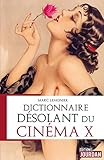 Dictionnaire désolant du cinéma X by Marc Lemonier