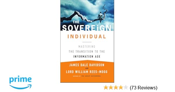 The Sovereign Individual Mastering The Transition To The