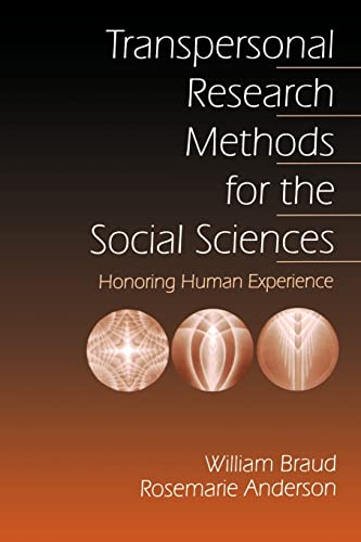 Transpersonal Research Methods for the Social Sciences: Honoring Human Experience (Progress in Neural Processing; 7)