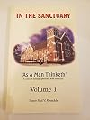 IN THE SANCTUARY "AS A MAN THINKETH" A SERIES OF MESSAGES PREACHED FROM THE PULPIT; VOLUME 1
