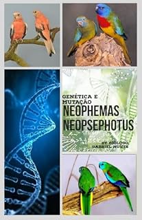 Livro Genética e Mutação, Neophemas e Neopsephotus.: Genética de aves exótica