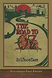 The Road to Oz (Illustrated First Edition): 100th Anniversary OZ Collection by L. Frank Baum, John R. Neill