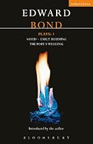 Bond Plays: 1: Saved; Early Morning; The Pope's Wedding (Contemporary Dramatists)