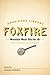 Mountain Music Fills the Air: Banjos and Dulcimers: The Foxfire Americana Libray (11) (The Foxfire Americana Library) by Fox Fire Students