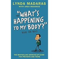 What's Happening to My Body? Book for Boys: Revised Edition