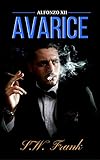 Avarice (Alfonzo Series Book 12)