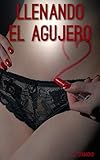 Llenando el agujero: Un taboo secreto - Libro Erotico en Español (Spanish Edition)
